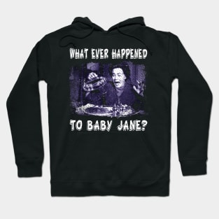 The Dark Secrets of Baby Jane What Ever Happened T-Shirt Hoodie